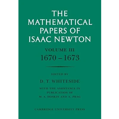 Abbildung von The Mathematical Papers of Isaac Newton: Volume 3 (The Sir Newton) Newton, 3, Band 3)