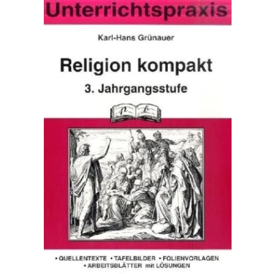 Abbildung von Katholische Religion kompakt 3. Schuljahr: Stundenbilder: Quelletexte, Tafelbilder, Folienvorlagen, Arbeitsblätter mit Lösungen