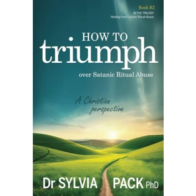 Abbildung von How to triumph over Satanic Ritual Abuse: A Christian perspective (Healing from Abuse, Band 2)