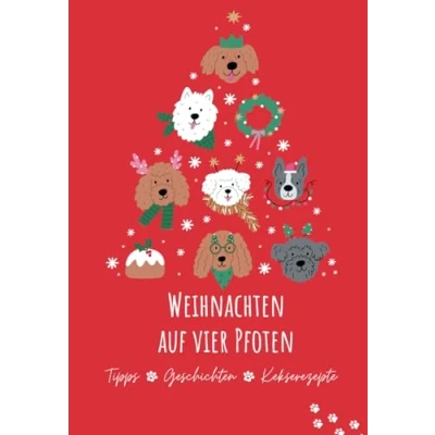 Abbildung von Weihnachten auf vier Pfoten: Mit Tipps und Geschichten
