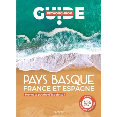 Abbildung von Pays basque guide Petaouchnok: Prenez la poudre d&#039;Espelette ! (En France et en Espagne)
