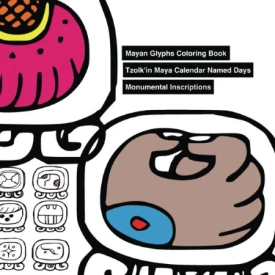 Abbildung von Mayan Glyphs Coloring Book: Tzolk&#039;in Maya Calendar Named Days. Monumental Inscriptions.