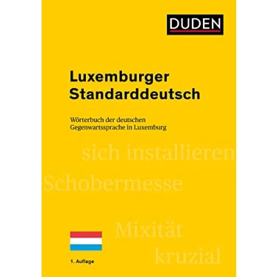 Abbildung von Luxemburger Standarddeutsch: Wörterbuch der deutschen Gegenwartssprache in Luxemburg (Duden Spezialwörterbücher)