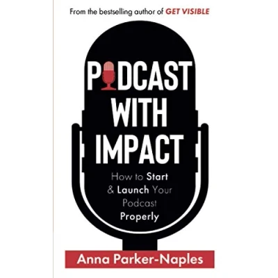 Abbildung von podcast With Impact: How to start and launch your properly: &amp; properly