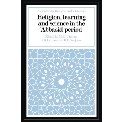 Abbildung von Religion, Learning and Science: in the &#039;Abbasid Period (The Cambridge History of Arabic Literature)