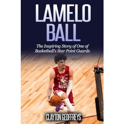 Abbildung von LaMelo Ball: The Inspiring Story of One Basketball&#039;s Star Point Guards (Basketball Biography Books)
