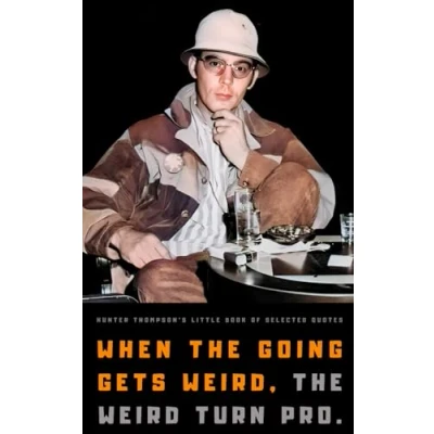 Abbildung von Hunter S. Thompson&#039;s Little Book of Selected Quotes: on Life, America, and Adventure