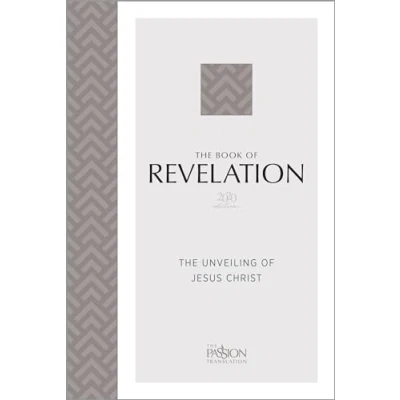Abbildung von The Book of Revelation 2020 Edition: Unveiling Jesus Christ (Passion Translation)