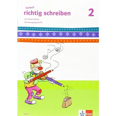 Abbildung von Einfach richtig schreiben 2. Ausgabe Bayern: Arbeitsheft. in Schulausgangsschrift Klasse 2