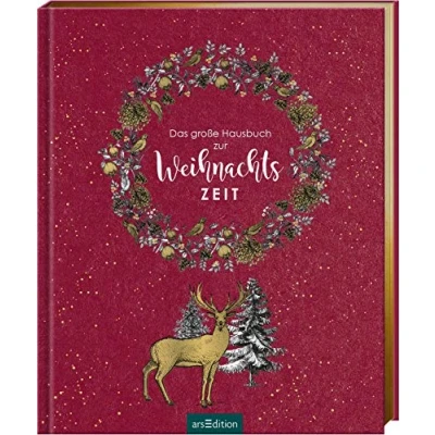 Abbildung von Das große Hausbuch zur Weihnachtszeit: Wunderschönes, opulentes Buch für die Adventszeit