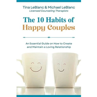 Abbildung von The 10 Habits of Happy Couples: An Essential Guide on How to Create and Maintain a Loving Relationship