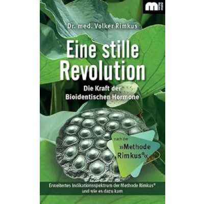 Abbildung von Eine stille Revolution: Die Kraft der Bioidentischen Hormone nach »Methode Rimkus«