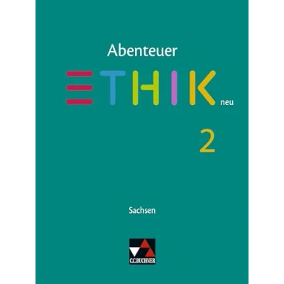 Abbildung von Abenteuer Ethik Sachsen neu / 2 neu: Unterrichtswerk für in der Sekundarstufe I die Jahrgangsstufen 7/8 ... I)