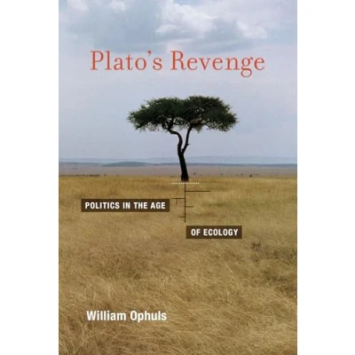 Abbildung von Plato&#039;s Revenge: Politics in the Age of Ecology (Mit Press)