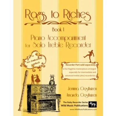 Abbildung von Rags to Riches Book 1 Piano Accompaniment for Solo treble Recorder Book: Part sold separately. 10 Ragtime masterpieces arranged intermediate and advanced (alto) recorderists.