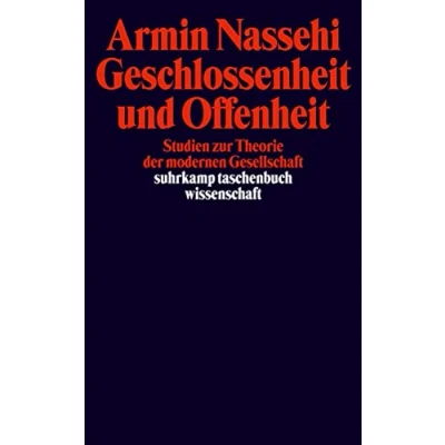 Abbildung von Geschlossenheit und Offenheit: Studien zur Theorie der modernen Gesellschaft (suhrkamp taschenbuch wissenschaft)