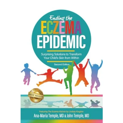 Abbildung von Ending the Eczema Epidemic: Surprising Solutions to Transform Your Child&#039;s Skin from Within