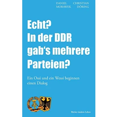Abbildung von Echt? In der DDR gab&#039;s mehrere Parteien?: ein Ossi und Wessi beginnen einen Dialog