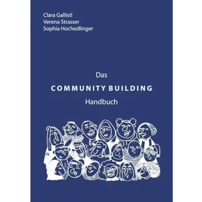 Abbildung von Das COMMUNITY BUILDING Handbuch: Nachhaltig sinnstiftende Gemeinschaften bilden
