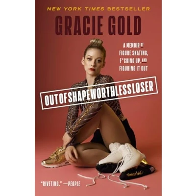 Abbildung von Outofshapeworthlessloser: A Memoir of Figure Skating, F*cking Up, and Figuring It Out