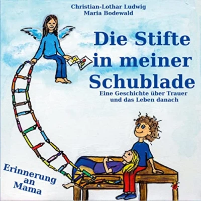 Abbildung von Die Stifte in meiner Schublade: Ein Buch über Trauer und das Leben danach Erinnerung an Mama