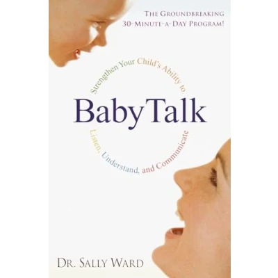 Abbildung von BabyTalk: Strengthen Your Child&#039;s Ability to Listen, Understand, and Communicate