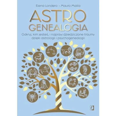 Abbildung von Astrogenealogia: Odkryj, kim jesteś, i napraw dziedziczone traumy dzięki astrologii psychogenealogii