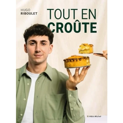 Abbildung von Tout en croûte: Recettes épatantes pour redécouvrir un classique de la cuisine française