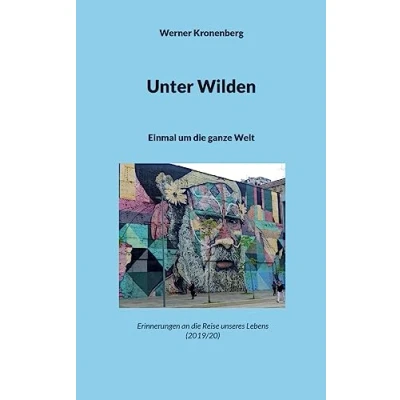 Abbildung von Unter Wilden: Einmal um die ganze Welt