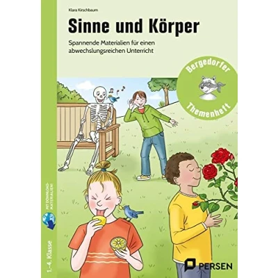 Abbildung von Sinne und Körper: Spannende Materialien für einen abwechslungsreichen Unterricht (1. bis 4. Klasse)