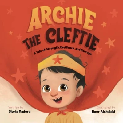 Abbildung von Archie the Cleftie: A Tale of Strength, Resilience, and Courage