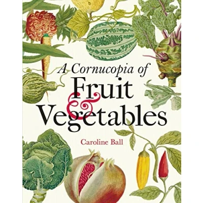 Abbildung von A Cornucopia of Fruit &amp; Vegetables: Illustrations from an Eighteenth century Botanical Treasury