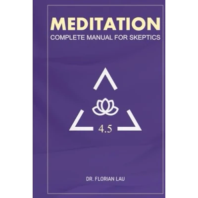 Abbildung von Meditation: Complete Manual For Skeptics