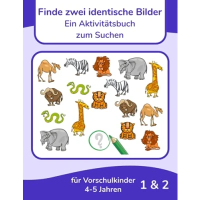 Abbildung von Finde zwei identische Bilder Ein Aktivitätsbuch zum Suchen für Vorschulkinder 4 5 Jahren 1 &amp; 2