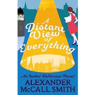 Abbildung von A Distant View of Everything: An Isabel Dalhousie Novel (Isabel Novels)