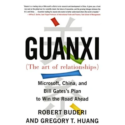 Abbildung von Guanxi (The Art of Relationships): Microsoft, China, and the Plan to Win Road Ahead