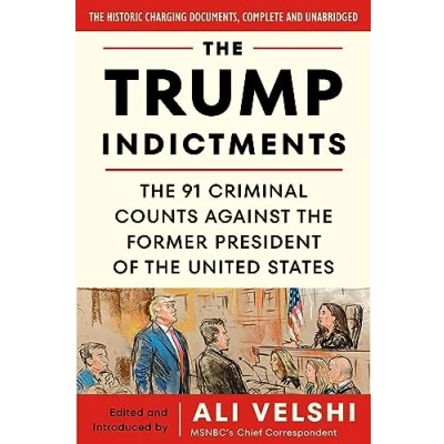 Abbildung von the Trump Indictments: 91 Criminal Counts Against Former President of United States