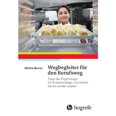 Abbildung von Wegbegleiter für den Berufsweg: Tipps der Psychologie Erwerbstätige und solche, die es werden wollen