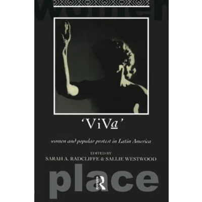 Abbildung von Viva: Women and Popular Protest in Latin America (International Studies of Place)