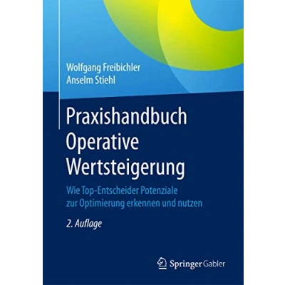 Abbildung von Praxishandbuch Operative Wertsteigerung: Wie Top Entscheider Potenziale zur Optimierung erkennen und nutzen