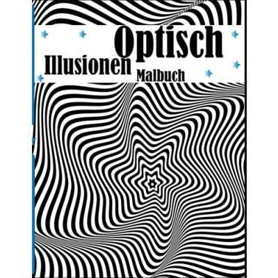 Abbildung von Optisch Illusionen Malbuch: Optische Täuschungsbücher, Malbuch für Erwachsene, Kinder, Entspannung mit Stressabbau (abstrakte Designs und 3D Muster).