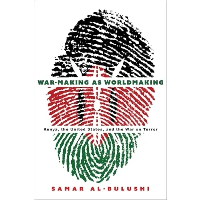 Abbildung von War making As Worldmaking: Kenya, the United States, and on Terror