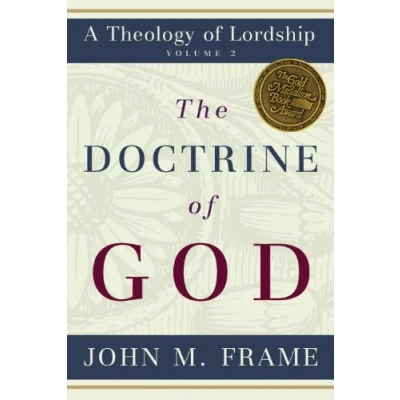 Abbildung von The Doctrine of God: A Theology Lordship