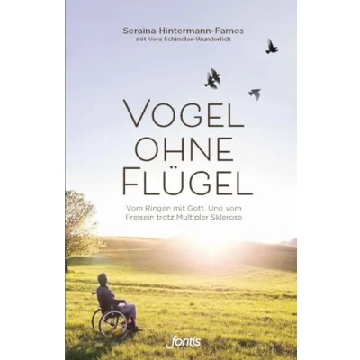 Abbildung von Vogel ohne Flügel: vom Ringen mit Gott. Und Freisein trotz Multipler Sklerose