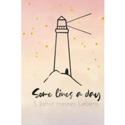 Abbildung von 5 Jahre meines Lebens Leuchtturm: Minimalistisches Jahres Tagebuch Kalenderseiten für jeden Tag inkl. 29. Februar Erinnerungen &amp; Gedanken sammeln, Motivation, Achtsamkeit Glück finden