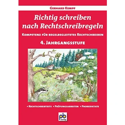Abbildung von Richtig schreiben nach Rechtschreibregeln 4. Jahrgangsstufe: Kompetenz für regelbegleitetes Schreiben. Rechtschreibtests Prüfungsarbeiten Probediktate. Arbeitsblätter mit Lösungen