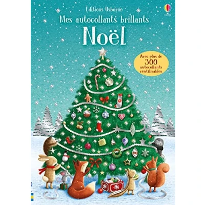 Abbildung von Noël Mes autocollants brillants Dès 3 ans: Avec plus de 300 réutilisables