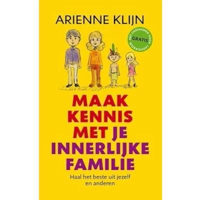 Abbildung von Maak kennis met je innerlijke familie: haal het beste uit jezelf en anderen