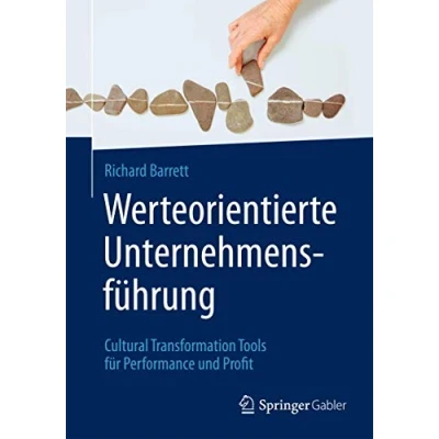 Abbildung von Werteorientierte Unternehmensführung: Cultural Transformation Tools für Performance und Profit