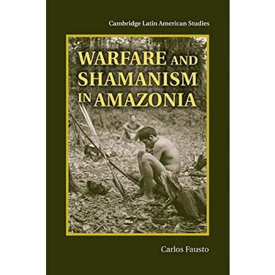 Abbildung von Warfare and Shamanism in Amazonia (Cambridge Latin American Studies, 96, Band 96)